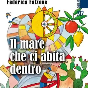 Compra Adesso Il mare che ci abita dentro