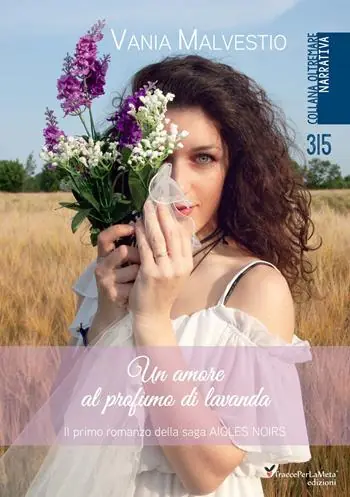 Un amore al profumo di lavanda. Aigles Noir. Vol. 1 Promo Stagionale