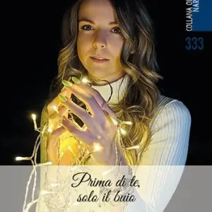 Nuova Collezione Prima di te, solo il buio. Il secondo romanzo della saga Aigles Noirs