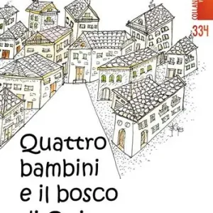 Direttamente Dal Produttore Quattro bambini e il bosco di Quisto. Ediz. illustrata