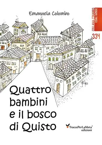 Direttamente Dal Produttore Quattro bambini e il bosco di Quisto. Ediz. illustrata