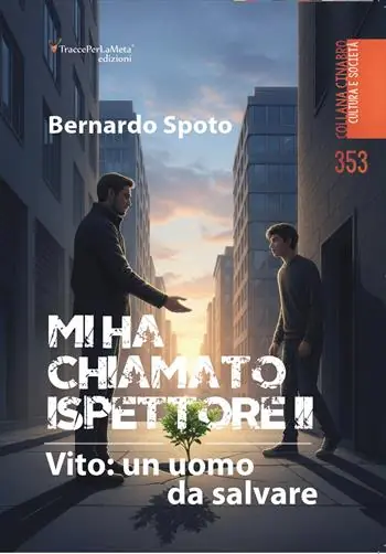 Ultime Pezzi Mi ha chiamato ispettore. Vito un uomo da salvare. Vol. 2