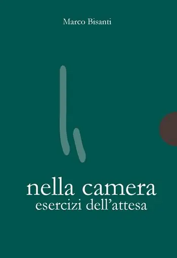 Nella camera. Esercizi dell‘attesa Prezzo Conveniente