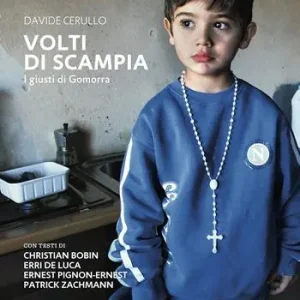 Spedito Oggi Volti di Scampia. I giusti di Gomorra. Ediz. a colori