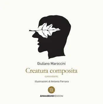Creatura composita. Canzoniere Miglior Prezzo