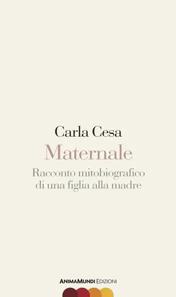 Maternale. Racconto mitobiografico di una figlia alla madre Pagamento Sicuro