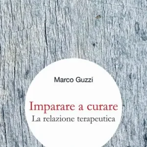Imparare a curare. La relazione terapeutica Offerta Speciale