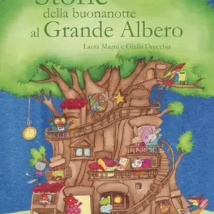 Storie della buonanotte al Grande Albero. Ediz. a colori Offerta Limitata