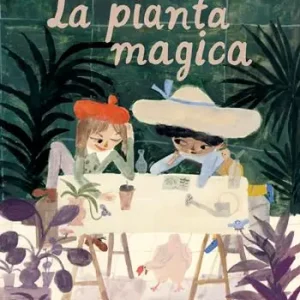 La pianta magica. Ediz. a colori Ordina Subito