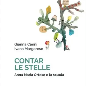 Economico Contar le stelle. Anna Maria Ortese e la scuola