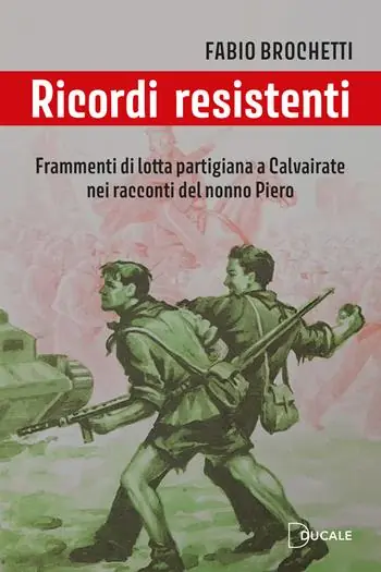 Ricordi resistenti. Frammenti di lotta partigiana a Calvairate nei racconti del nonno Piero Professionale