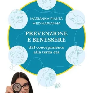 Prevenzione e benessere. Dal concepimento alla terza età Prezzo Ridotto