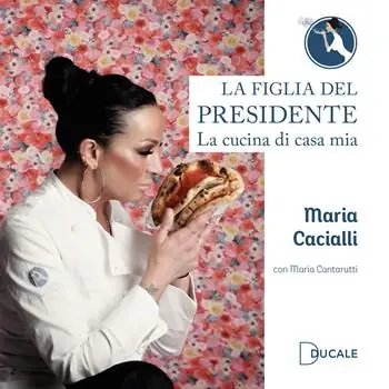 La figlia del Presidente. La cucina di casa mia Occasione