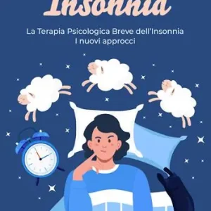 Prezzo Scontato Insonnia. La terapia psicologica breve dell’insonnia. I nuovi approcci