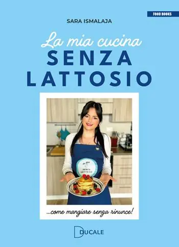Prezzo Di Fabbrica La mia cucina senza lattosio. Come mangiare senza rinunce!
