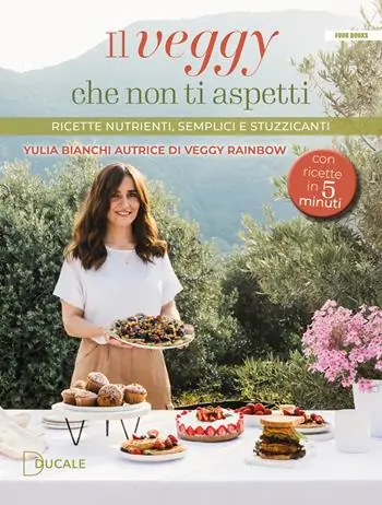 Prezzo Ridotto Il veggy che non ti aspetti. Ricette nutrienti, semplici e stuzzicanti