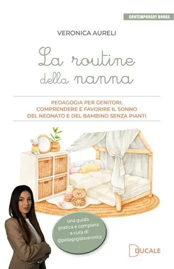 A Buon Prezzo La routine della nanna. Pedagogia per genitori comprendere e favorire il sonno del neonato e del bambino senza pianti