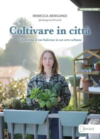 Coltivare in città. Trasforma il tuo balcone in un orto urbano Affare