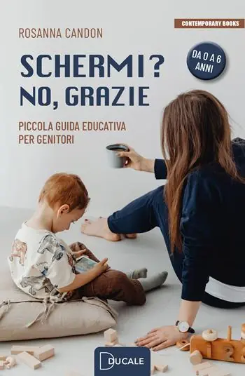 Schermi? No, grazie. Piccola guida educativa per genitori Saldi