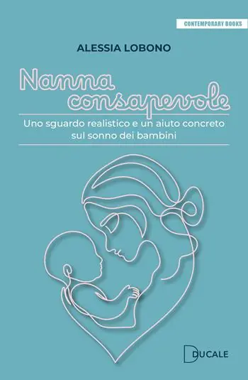 Promozione Esclusiva Nanna consapevole. Uno sguardo realistico e un aiuto concreto sul sonno dei bambini
