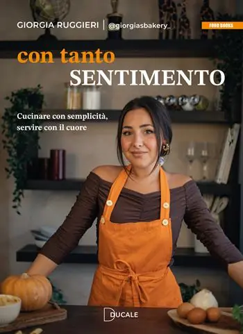 Con tanto sentimento. Cucinare con semplicità, servire con il cuore Subito Disponibile