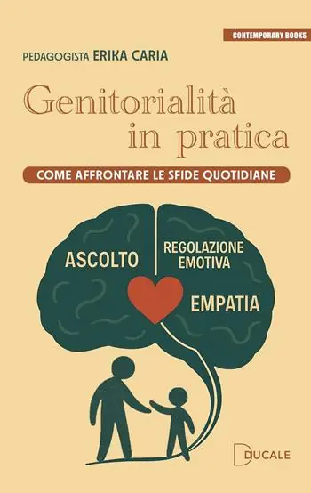 Nuova Collezione Genitorialità in pratica. Come affrontare le sfide quotidiane