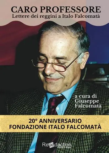 Caro professore. Lettere dei reggini a Italo Falcomatà Esclusivo