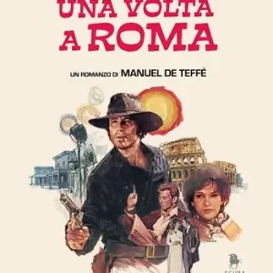 C‘era una volta a Roma Acquista Ora