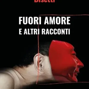 Fuori amore e altri racconti Compra Oggi Stesso