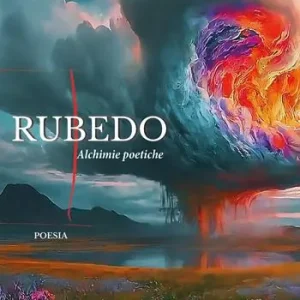 Rubedo. Alchimie poetiche Economico