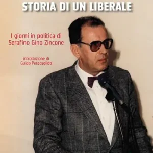 Storia di un liberale. I giorni in politica di Serafino Gino Zincone Offerta Limitata