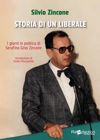 Storia di un liberale. I giorni in politica di Serafino Gino Zincone Offerta Limitata