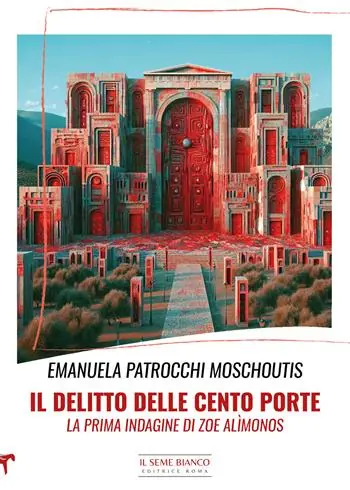 Prezzo Scontato Il delitto delle cento porte. La prima indagine di Zoe Alìmonos