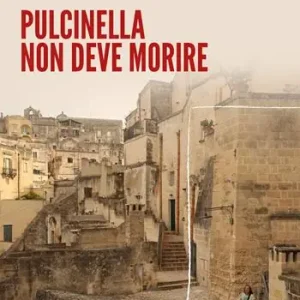 Must-Have Pulcinella non deve morire