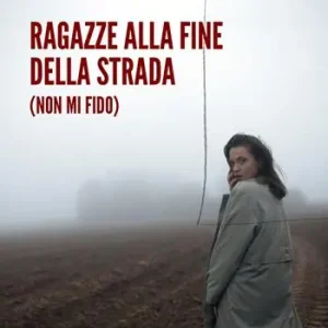Di Tendenza Ragazze alla fine della strada (non mi fido)