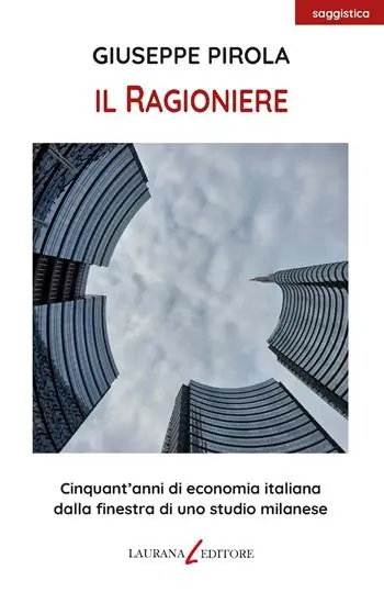 Il ragioniere. Cinquant‘anni di economia italiana dalla finestra di uno studio milanese Affare