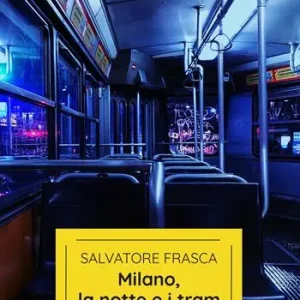 Compra Adesso Milano, la notte e i tram