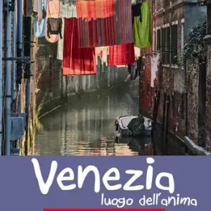 Venezia. Luogo dell‘anima Promozione Esclusiva