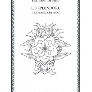 Acquista Ora Lo splendore. Vol. 1 L‘ infanzia di Hans