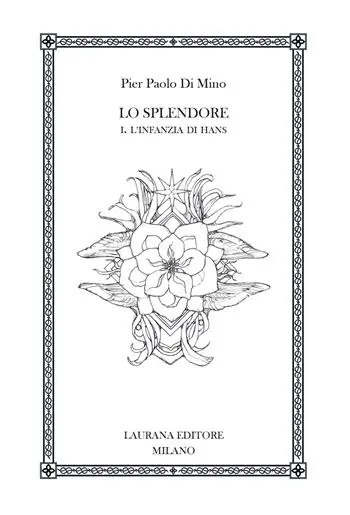 Acquista Ora Lo splendore. Vol. 1 L‘ infanzia di Hans
