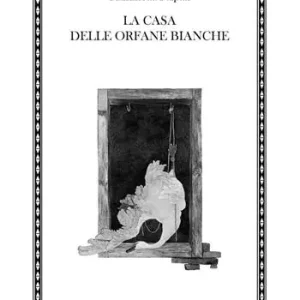 Spedizione Espresso La casa delle orfane bianche