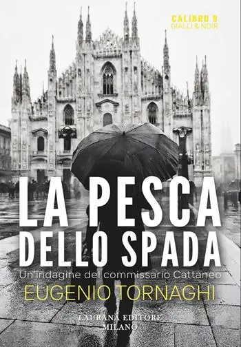 Must-Have La pesca dello spada. Un‘indagine del commissario Cattaneo