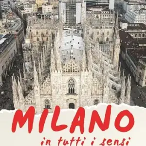 Offerta Speciale Milano, in tutti i sensi!