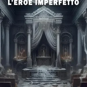 L‘eroe imperfetto Compra Oggi Stesso