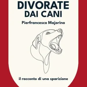 Prezzo Di Fabbrica Le stelle divorate dai cani. Il racconto di una sparizione