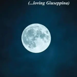 Affare Luna (...loving Giuseppina)