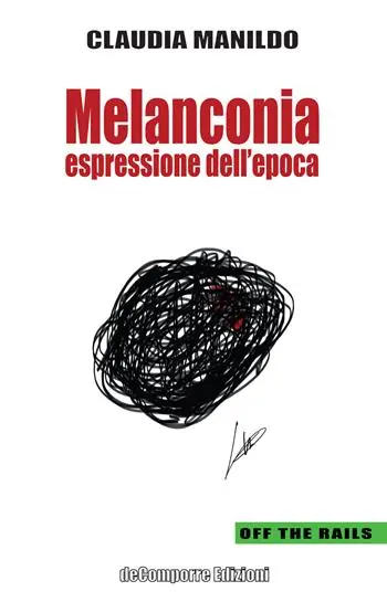 Melanconia. Espressione dell‘epoca Quantità Limitata