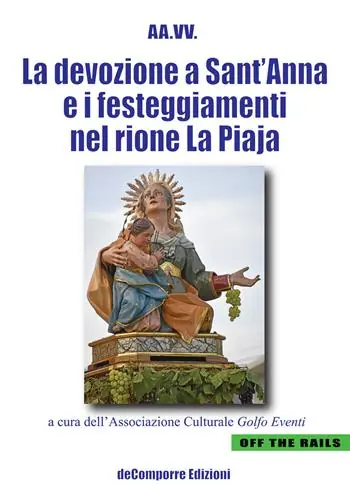 La devozione a Sant‘Anna e i festeggiamenti nel rione La Piaja Offerta Del Giorno