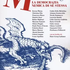 Micromega (2023). Vol. 3 La democrazia nemica di sé stessa Prezzo Scontato