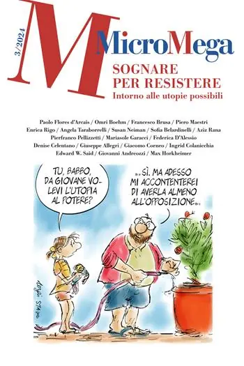 Ultime Pezzi Micromega (2024). Vol. 3 Sognare per resistere. Intorno alle utopie possibili
